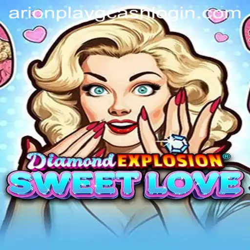 Discover the Thrills of DiamondExplosionSweetLove