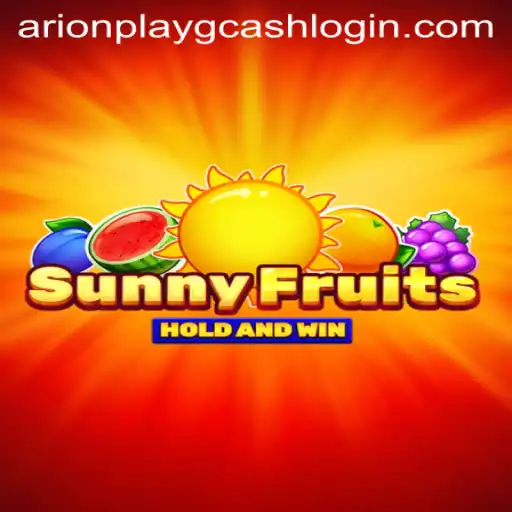 Explore SunnyFruits: A Vibrant Adventure with Arionplay GCASH Login